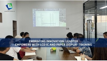 EMBRACING INNOVATION: LEADTEK EMPOWERS WITH LCD IC AND PAPER DISPLAY TRAINING