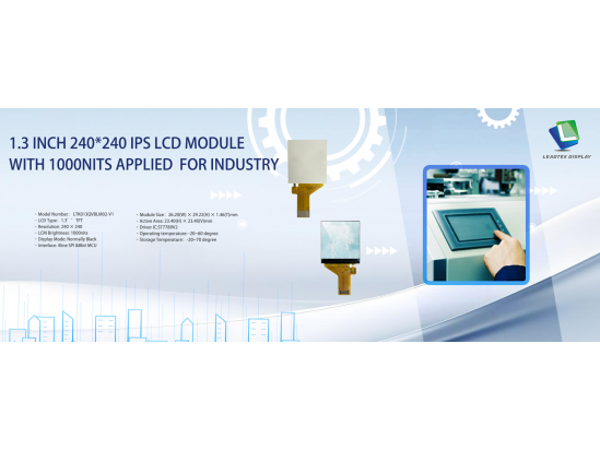 1.3 INCH 240*240 IPS LCD Module with 1000nits Applied  for Industry