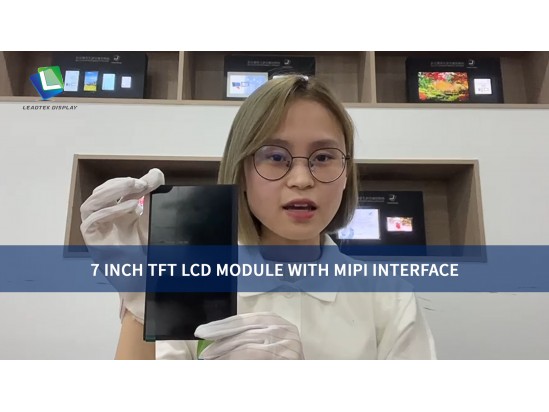 7 INCH TFT LCD MODULE WITH MIPI INTERFACE 7 INCH TFT LCD MODULE WITH MIPI INTERFACE