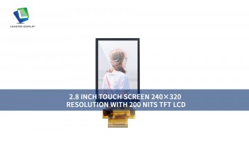 2.8 INCH TOUCH SCREEN 240×320 RESOLUTION WITH 200 NITS TFT LCD