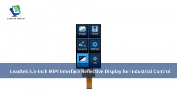 Leadtek 5.5-Inch MIPI Interface Reflective Display for Industrial Control